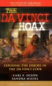 The Da Vinci Hoax: Exposing the Errors in the Da Vinci Code - Carl E. Olson, Sandra Miesel, Francis Cardinal George, James Hitchcock