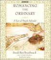 Romancing the Ordinary - Sarah Ban Breathnach