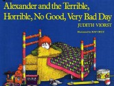 Alexander and the Terrible, Horrible, No Good, Very Bad Day - Judith Viorst, Ray Cruz