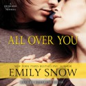 All Over You (Devoured, #0.5) - Emily Snow, Elizabeth Louise