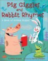 Pig Giggles & Rabbit Rhymes - Mike Downs, David Sheldon