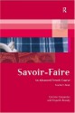 Savoir-Faire: An Advanced French Course - Teachers Book - Elspeth Broady