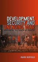 Development, Security and Unending War: Governing the World of Peoples - Mark Duffield