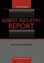 The International Robot Industry Report - John Mortimer, Brian Rooks