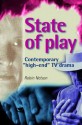 State of Play: Contemporary High-End TV Drama - Robin Nelson