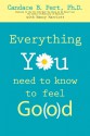 Everything You Need to Know to Feel Go(o)d - Candace B. Pert, Nancy Marriott