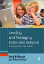 Leading and Managing Extended Schools: Ensuring Every Child Matters - David Middlewood, Richard Parker