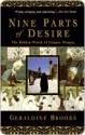 Nine Parts of Desire: The Hidden World of Islamic Women - Geraldine Brooks