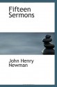 Fifteen Sermons - John Henry Newman