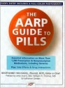 The AARP Guide to Pills - MaryAnne Hochadel, Jerry Lewis Avorn, Katharine Greider