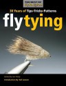 Fly Tying: 30 Years of Tips, Tricks, and Patterns - Jim Butler, Ted Leeson