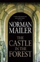 The Castle In The Forest: A Novel - Norman Mailer