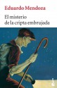 El misterio de la cripta embrujada - Eduardo Mendoza