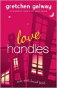 Love Handles - Gretchen Galway