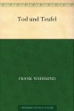 Tod und Teufel (German Edition) - Frank Wedekind