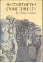 The Court of the Stone Children - Eleanor Cameron