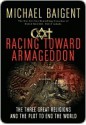 Racing Toward Armageddon - Michael Baigent