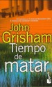 Tiempo de matar - John Grisham, Enric Tremps