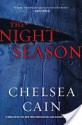 The Night Season (Gretchen Lowell, #4) - Chelsea Cain