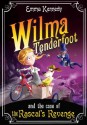 Wilma Tenderfoot and the Case of the Rascal's Revenge - Emma Kennedy