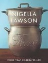 Feast: Food to Celebrate Life - Nigella Lawson