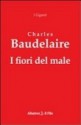 I fiori del male - Charles Baudelaire