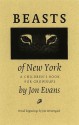 Beasts of New York: A Children's Book for Grown-Ups - Jon Evans