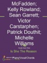 Is She The Reason - Beyonce, Destiny's Child, Gene McFadden, John Whitehead, Kelly Rowland, Michelle Williams, Patrick Douthit, Sean Garrett, Victor Carstarphen