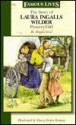 The Story of Laura Ingalls Wilder: Pioneer Girl (Famous Lives (Milwaukee, Wis.).) - Megan Stine