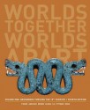 Worlds Together, Worlds Apart: A History of the World: Beginnings Through the Fifteenth Century - Robert L. Tignor, Jeremy Adelman, Peter Brown, Benjamin Elman