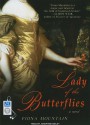 Lady of the Butterflies: A Novel - Fiona Mountain, Josephine Bailey