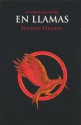 En Llamas = Catching Fire - Suzanne Collins