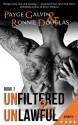 Unfiltered & Unlawful - Payge Galvin, Ronnie Douglas