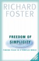 Freedom Of Simplicity - Richard J. Foster