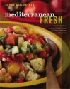 Mediterranean Fresh: A Compendium of One-Plate Salad Meals and Mix-and-Match Dressings - Joyce Goldstein