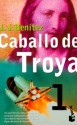 Caballo de Troya 1 = Trojan Horse - J.J. Benítez