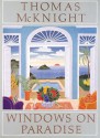 Thomas McKnight: Windows on Paradise - Thomas McKnight