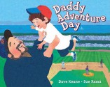 Daddy Adventure Day - Dave Keane, Sue Rama