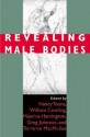 Revealing Male Bodies - Nancy Tuana, Greg Johnson, Maurice Hamington, William Cowling