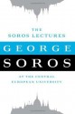 The Soros Lectures: At the Central European University - George Soros