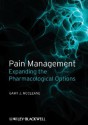 Pain Management: Expanding The Pharmacological Options - Gary J. McCleane