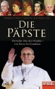 Die Päpste: Herrscher über den Glauben - von Petrus bis Franziskus - Ein SPIEGEL-Buch (German Edition) - Norbert F. Pötzl, Johannes Saltzwedel