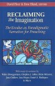 Reclaiming the Imagination: The Exodus as Paradigmatic Narrative for Preaching - David Fleer, Dave Bland, Jim Martin, Cleophus J. LaRue, Daniel A. Rodriguez, Brian D. McLaren, Jana Childers, Lynn Anderson, Dwight Robarts, Walter Brueggemann, Rodney Plunket, Mark Hamilton, Trent C. Butler, Lucy Hogan, John York, Katie Hays, Joshua Graves, Jerry Tayl