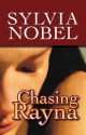 Chasing Rayna - Sylvia Nobel