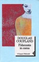 Fidanzata in coma - Douglas Coupland, Marco Pensante, Ermanno Gomma Guarneri