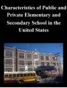 Characteristics of Public and Private Elementary and Secondary School in the United States - U.S. Department of Education, Kurtis Toppert