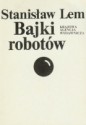 Bajki robotów - Stanisław Lem