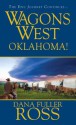 Wagons West: Oklahoma! - Dana Fuller Ross