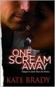 One Scream Away - Kate Brady