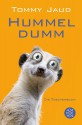 Hummeldumm, das Roman, ne - Tommy Jaud, Friedemann Meyer